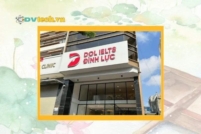 Trung Tâm IELTS Đình Lực - DOL English
